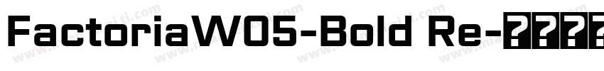 FactoriaW05-Bold Re字体转换